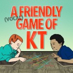 14KT – A Friendly (Vocal) Game of KT