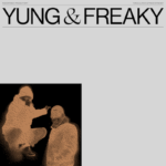 FreakinFreddy und Yung Ullrich – Yung & Freaky