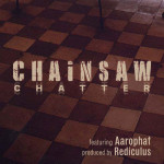 Rediculus feat. Aarophat – Chainsaw Chatter