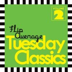 Flip & Average – Tuesday Classics Vol. 2
