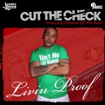 Livin Proof – Cut The Check