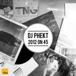 DJ Phekt – 2012 on 45