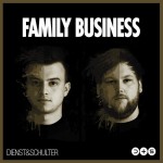 Dienst&Schulter – Family Business