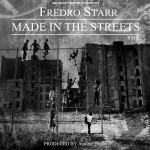Fredro Starr – Made In The Streets