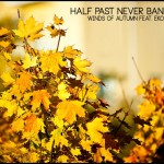 Half Past Never Band feat. Ekow – Winds Of Autumn