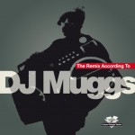 The Remix According To DJ Muggs (2012 Future Vintage Vaults)