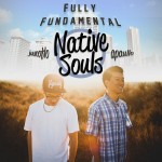 Native Souls – Fully Fundamental