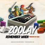 Zoolay – Remember When