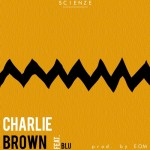 ScienZe feat. Blu – Charlie Brown
