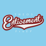 Theo3 – Enticement