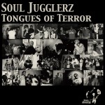 Soul Jugglerz – Tongues Of Terror