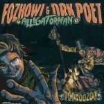 Drk Poet feat. Foz & Alligatorman – Voodoozoo