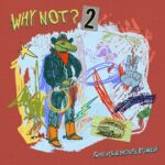 Grieves – Why Not 2?